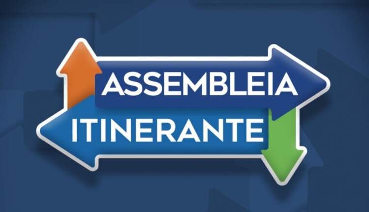 Assembleia Itinerante já passou por 15 regiões do estado.