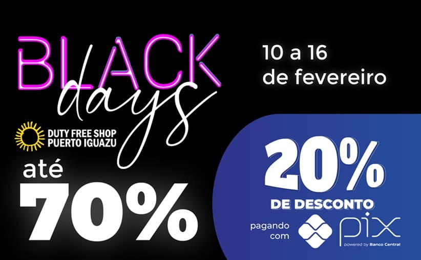 Black Days no Duty Free Shop Puerto Iguazú